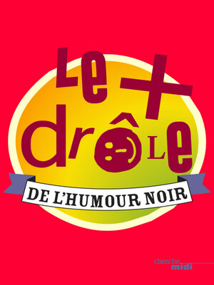 cover image of Le plus drôle de l'humour noir